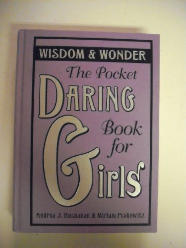 Beispielbild fr The Pocket Daring Book for Girls: Wisdom & Wonder zum Verkauf von SecondSale