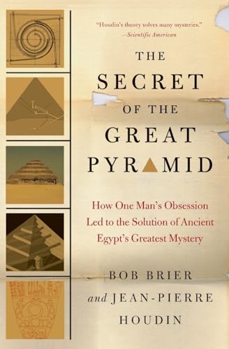 Stock image for The Secret of the Great Pyramid: How One Man's Obsession Led to the Solution of Ancient Egypt's Greatest Mystery for sale by SecondSale