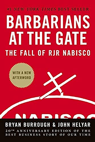 Beispielbild fr Barbarians at the Gate: The Fall of RJR Nabisco zum Verkauf von BooksRun