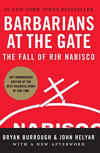 Beispielbild fr Barbarians at the Gate: The Fall of RJR Nabisco zum Verkauf von BooksRun