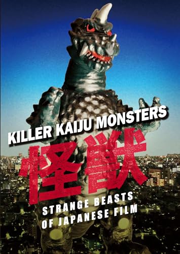 Killer Kaiju Monsters: Strange Beasts of Japanese Film (9780061655791) by Vartanian, Ivan