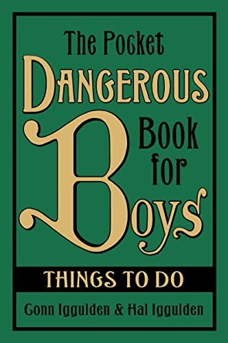 The Pocket Dangerous Book for Boys: Things to Do (9780061656828) by Iggulden, Conn; Iggulden, Hal