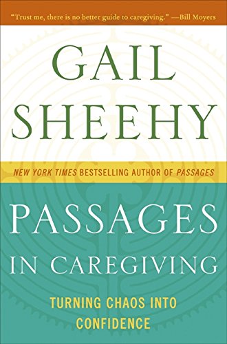 9780061661204: Passages in Caregiving: Turning Chaos Into Confidence