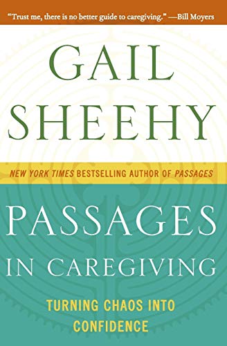 Beispielbild fr Passages in Caregiving: Turning Chaos into Confidence zum Verkauf von Your Online Bookstore