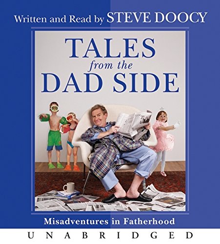 Beispielbild fr Tales From the Dad Side: Misadventures in Fatherhood zum Verkauf von The Yard Sale Store