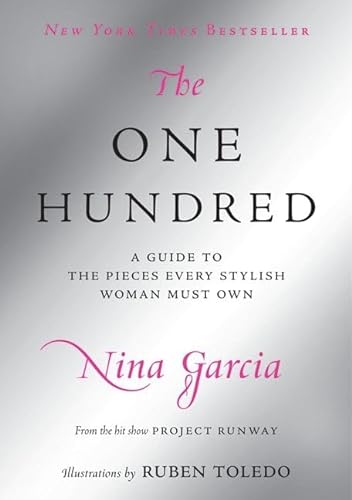 9780061664618: The One Hundred: A Guide to the Pieces Every Stylish Woman Must Own