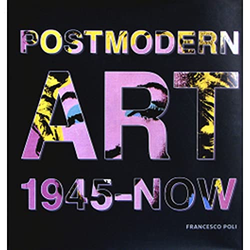 Beispielbild fr Post Modern Art : 1945-Now zum Verkauf von Better World Books