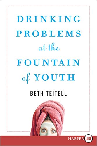 9780061668180: Drinking Problems at the Fountain of Youth