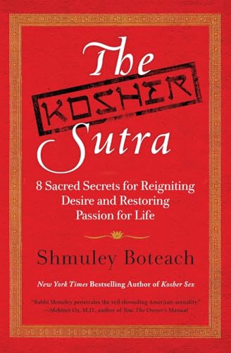 Beispielbild fr The Kosher Sutra: Eight Sacred Secrets for Reigniting Desire and Restoring Passion for Life zum Verkauf von SecondSale