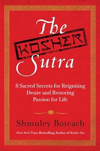 9780061668357: The Kosher Sutra: Eight Sacred Secrets for Reigniting Desire and Restoring Passion for Life