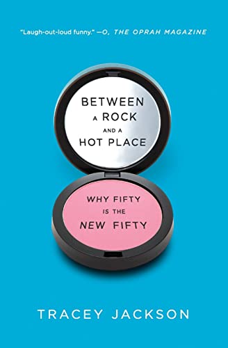 Beispielbild fr Between a Rock and a Hot Place: Why Fifty Is the New Fifty zum Verkauf von Books From California