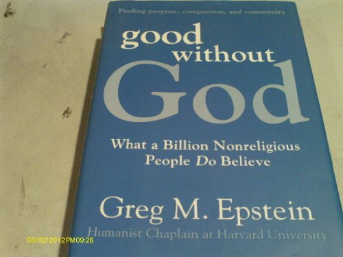 Stock image for Good Without God: What a Billion Nonreligious People Do Believe for sale by Your Online Bookstore