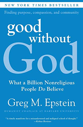 Stock image for Good Without God: What a Billion Nonreligious People Do Believe for sale by SecondSale