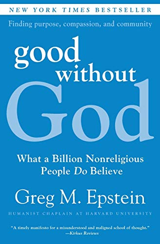 Stock image for Good Without God: What a Billion Nonreligious People Do Believe for sale by Open Books West Loop