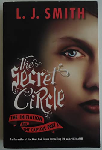 Beispielbild fr The Secret Circle: The Initiation and The Captive Part I zum Verkauf von Wonder Book