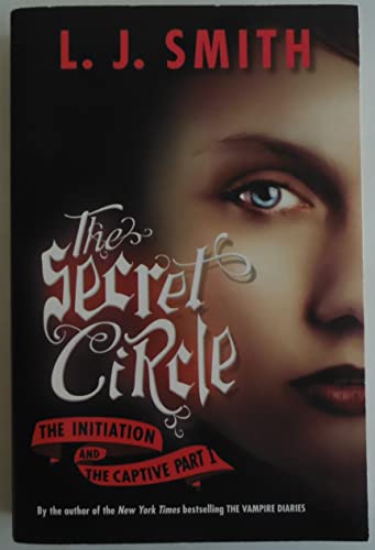 9780061670855: The Secret Circle: The Initiation and the Captive Part I