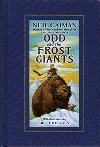 Imagen de archivo de Odd and the Frost Giants [Hardcover] Gaiman, Neil and Helquist, Brett a la venta por Lakeside Books
