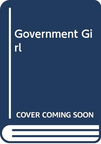 9780061672217: Government Girl