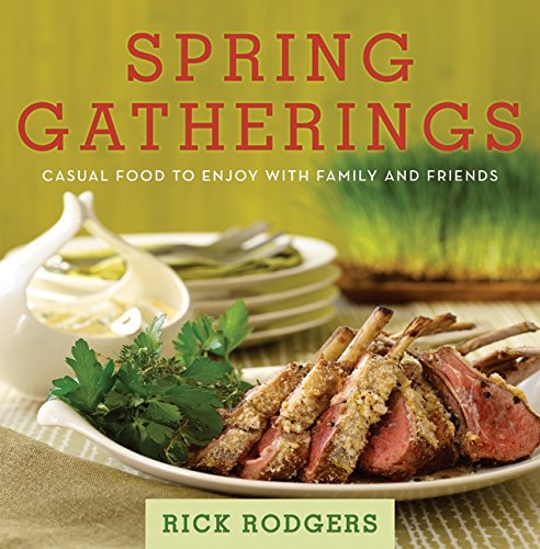 Stock image for Spring Gatherings: Casual Food to Enjoy with Family and Friends for sale by Roundabout Books