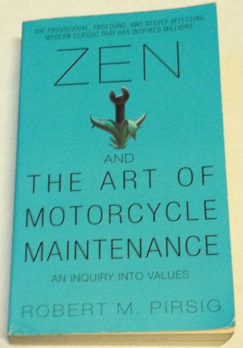 Stock image for Zen and the Art of Motorcycle Maintenance: An Inquiry into Values for sale by Your Online Bookstore