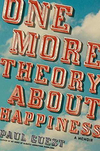9780061685170: One More Theory About Happiness: A Memoir