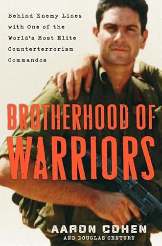 9780061685958: Brotherhood of Warriors: Behind Enemy Lines with One of the World's Most Elite Counterterrorism Commandos