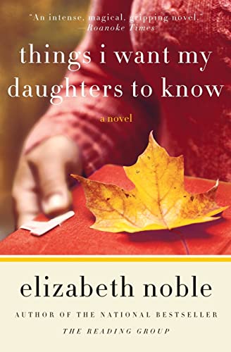 9780061686597: Things I Want My Daughters to Know: A Novel