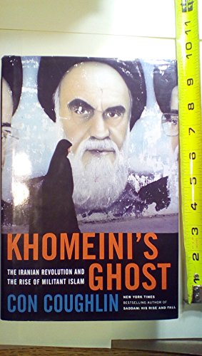 Imagen de archivo de Khomeini's Ghost : The Iranian Revolution and the Rise of Militant Islam a la venta por Better World Books