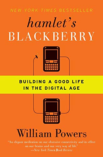 Stock image for Hamlet's BlackBerry: Building a Good Life in the Digital Age for sale by SecondSale