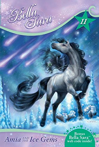 Beispielbild fr Bella Sara #11: Amia and the Ice Gems zum Verkauf von BooksRun