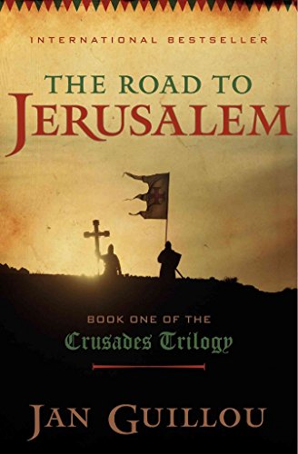 Stock image for The Road to Jerusalem: Book One of the Crusades Trilogy (Crusades Trilogy, 1) for sale by Goodwill Books