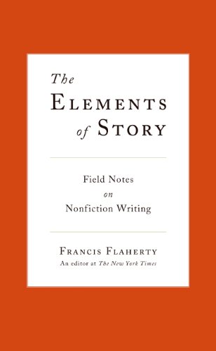 9780061689147: The Elements of Story: Field Notes on Nonfiction Writing