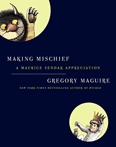 Stock image for Making Mischief : A Maurice Sendak Appreciation for sale by Better World Books