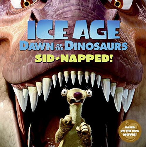 Beispielbild fr Ice Age - Dawn of the Dinosaurs : Sid-Napped! zum Verkauf von Better World Books