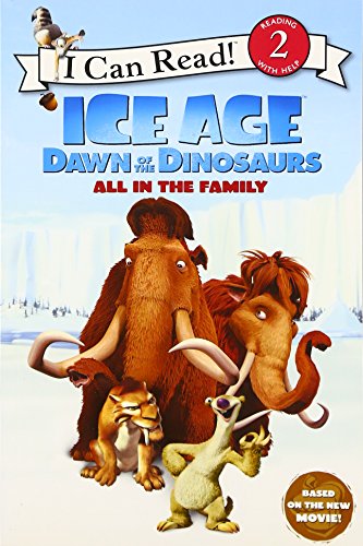 Imagen de archivo de Ice Age: Dawn of the Dinosaurs: All in the Family (I Can Read Level 2) a la venta por SecondSale