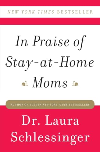 Stock image for In Praise of Stay-at-Home Moms for sale by Gulf Coast Books