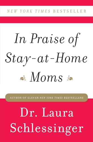 Stock image for In Praise of Stay-at-Home Moms for sale by Your Online Bookstore