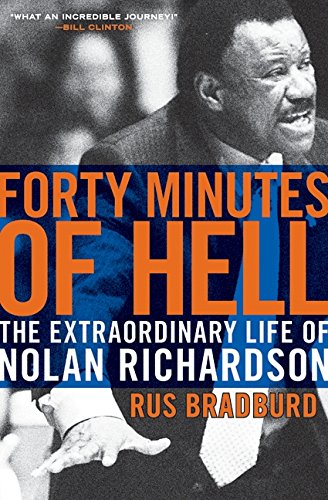 Imagen de archivo de Forty Minutes of Hell: The Extraordinary Life of Nolan Richardson a la venta por SecondSale