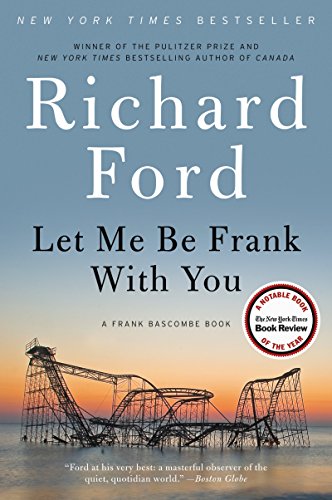 Stock image for LET ME BE FRANK W/YOU (Frank Bascombe) for sale by Blue Vase Books