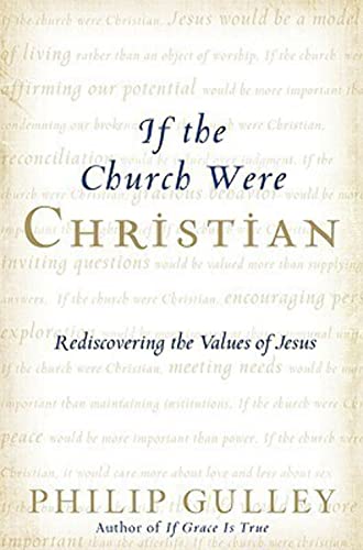 9780061698767: If the Church Were Christian: Rediscovering the Values of Jesus