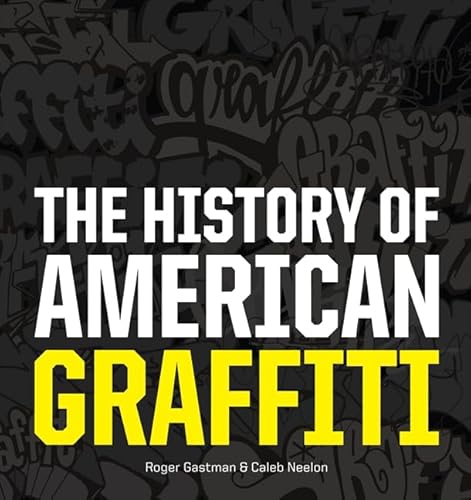 Beispielbild fr The History of American Graffiti zum Verkauf von Friends of Johnson County Library