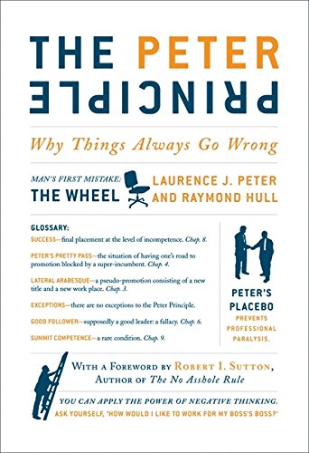 Imagen de archivo de The Peter Principle: Why Things Always Go Wrong a la venta por SecondSale