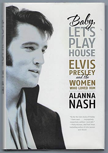9780061699849: Baby, Let's Play House: Elvis Presley and the Women Who Loved Him