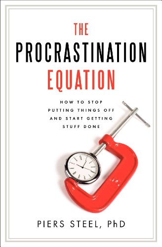 Beispielbild fr The Procrastination Equation : How to Stop Putting Things off and Start Getting Stuff Done zum Verkauf von Better World Books