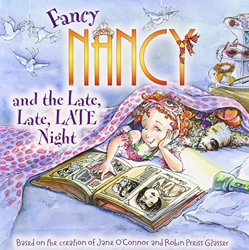 Beispielbild fr Fancy Nancy and the Late, Late, Late Night zum Verkauf von Blackwell's