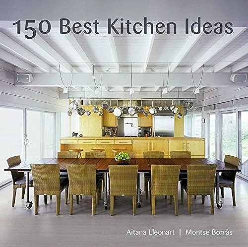 150 Best Kitchen Ideas (9780061704406) by BorrÃ s, Montse; Lleonart, Aitana