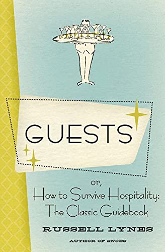 Stock image for Guests: Or, How to Survive Hospitality: The Classic Guidebook for sale by ThriftBooks-Dallas