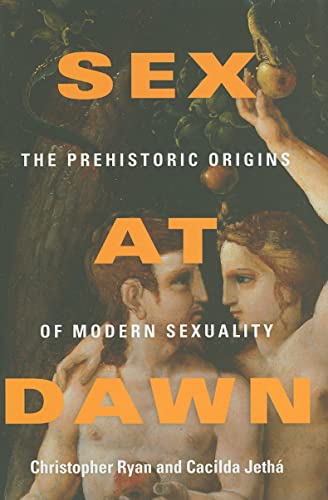 9780061707803: Sex at Dawn: The Prehistoric Origins of Modern Sexuality