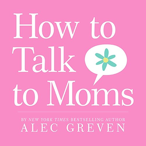 Imagen de archivo de How to Talk to Moms a la venta por Gulf Coast Books