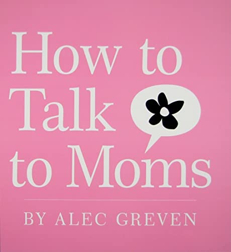 Stock image for How to Talk to Moms for sale by Gulf Coast Books